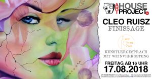 AHP 14: Cleo Ruisz Finissage @ ART HOUSE PROJECT | Eisenstadt | Burgenland | Austria